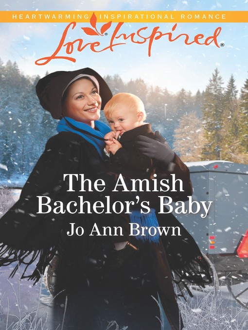 Title details for The Amish Bachelor's Baby by Jo Ann Brown - Available